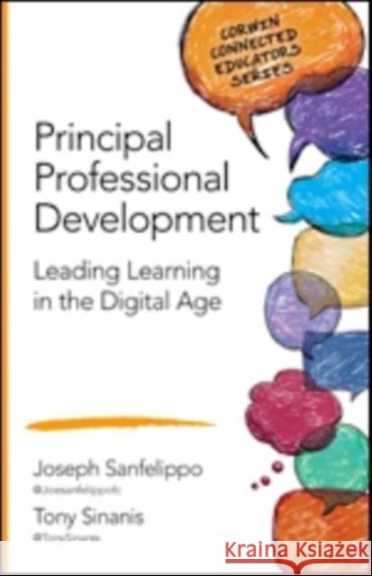 Principal Professional Development: Leading Learning in the Digital Age   9781483379883 Sage Publications Ltd