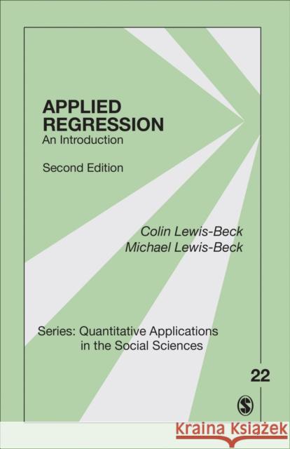 Applied Regression: An Introduction Michael S., Professor Lewis-Beck Colin Lewis-Beck 9781483381473