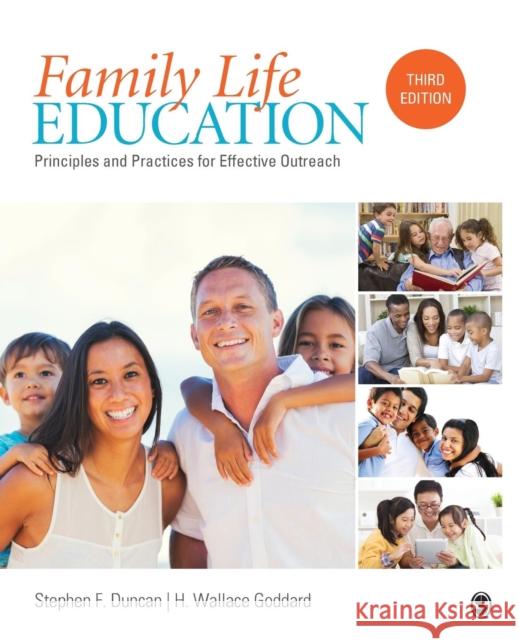 Family Life Education: Principles and Practices for Effective Outreach Stephen (Steve) F. Duncan H. (Harold) Wallace Goddard 9781483384573 Sage Publications, Inc