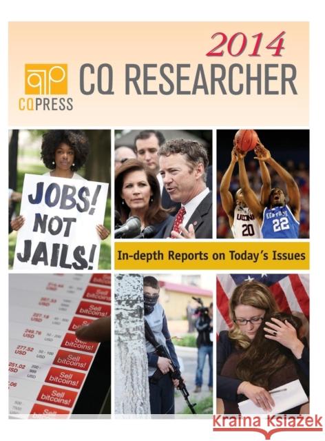 CQ Researcher Bound Volume 2014    9781483385105 SAGE Publications Inc