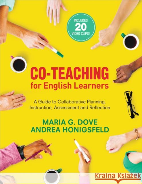 Co-Teaching for English Learners: A Guide to Collaborative Planning, Instruction, Assessment, and Reflection Maria G. Dove Andrea M. Honigsfeld 9781483390918
