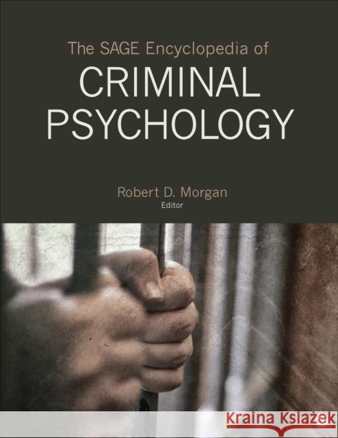 The Sage Encyclopedia of Criminal Psychology Robert D. Morgan 9781483392264 Sage Publications, Inc
