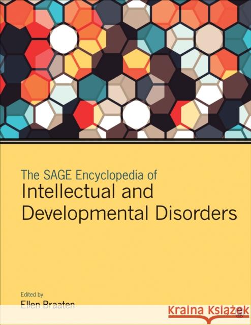 The Sage Encyclopedia of Intellectual and Developmental Disorders Ellen Braaten Brian Willoughby 9781483392295