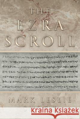 The Ezra Scroll Mark Leslie Shook 9781483400198 Lulu.com