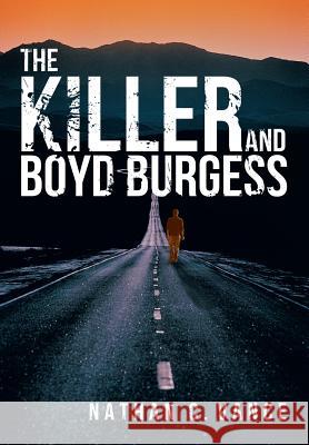 The Killer and Boyd Burgess Nathan C. Vance 9781483402871 Lulu.com