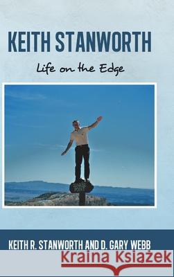 Keith Stanworth D. Gary Webb, Keith R. Stanworth 9781483404660