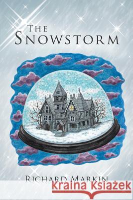 The Snowstorm Richard Markin 9781483405698