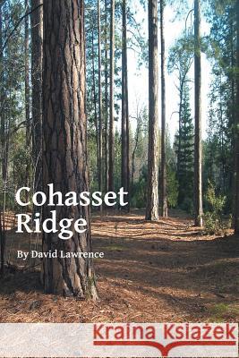 Cohasset Ridge David Lawrence   9781483408804 Lulu Publishing Services