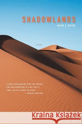 Shadowlands Mark E Prior 9781483411613