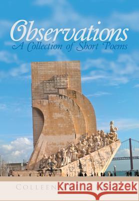 Observations: A Collection of Short Poems Colleen Adele Kelly 9781483414850