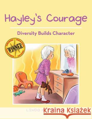 Hayley's Courage Linda M Steiner 9781483415352