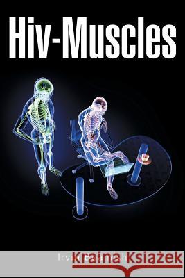 Hiv-Muscles Beamish, Irvin 9781483417264