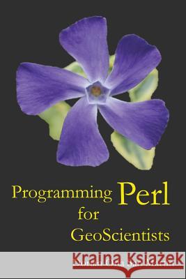 Programming Perl for Geoscientists Dorian Ori 9781483418438