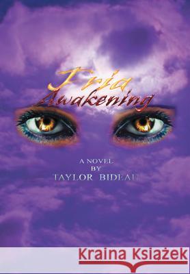 Fria-Awakening Taylor Bideau 9781483421384 Lulu Publishing Services