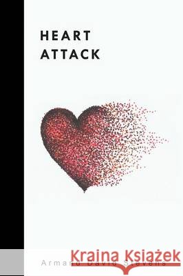 Heart Attack Armand David Stevens 9781483431352