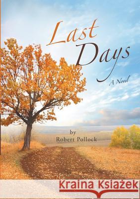 Last Days Robert Pollock 9781483435497