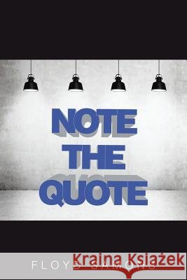 Note the Quote Floyd Samons 9781483436692