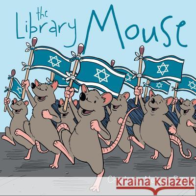 The Library Mouse Charlotte Nelson Djiji 9781483436937