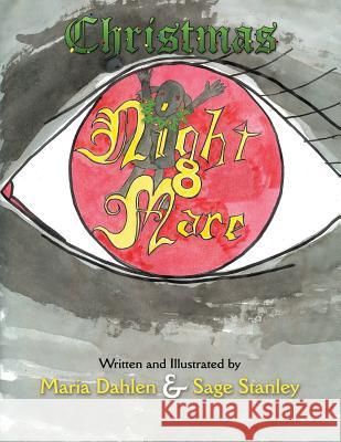 Christmas Night Mare Maria Dahlen, Sage Stanley 9781483439440 Lulu Publishing Services