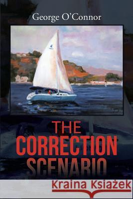 The Correction Scenario George O'Connor 9781483454825 Lulu Publishing Services