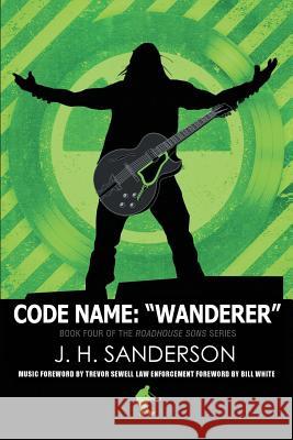 Code Name: Wanderer J H Sanderson 9781483455358 Lulu Publishing Services