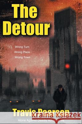 The Detour Travis Pearson 9781483455662 Lulu Publishing Services