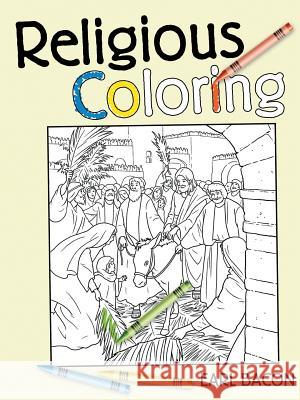 Religious Coloring Earl Bacon 9781483459264 Lulu Publishing Services