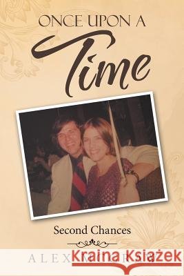 Once Upon a Time: Second Chances Alex McGraw 9781483460475