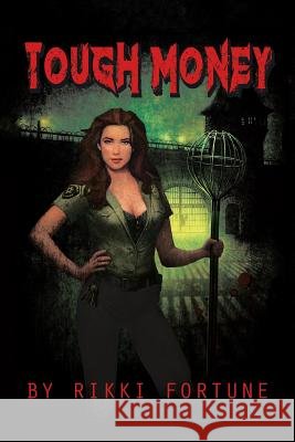 Tough Money Rikki Fortune 9781483465302