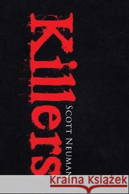 Killers Scott Neuman 9781483469874