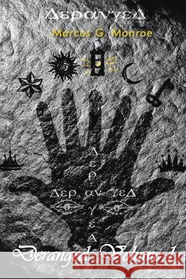 Deranged: Volume 1 Marcus G Monroe 9781483473109