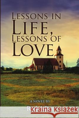 Lessons in Life, Lessons of Love Rich Mies 9781483473512