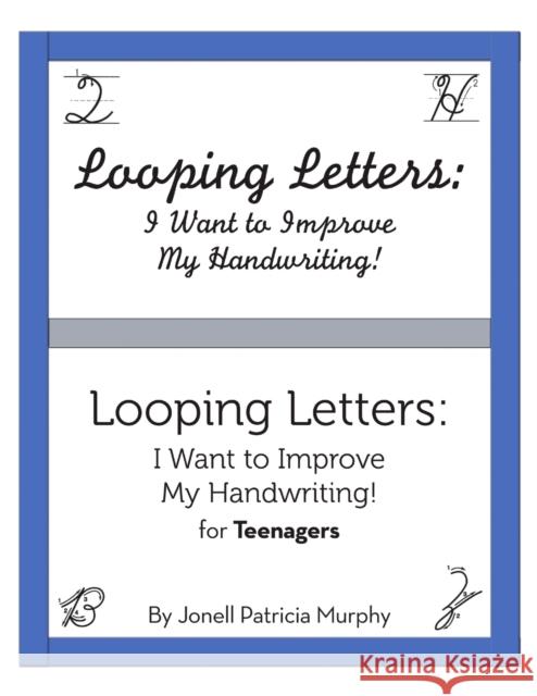 Looping Letters: I Want to Improve My Handwriting! Jonell Patricia Murphy 9781483474328