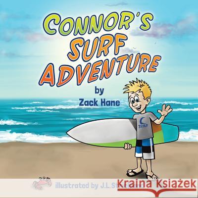 Connor's Surf Adventure Zack Hane 9781483482507 Lulu.com