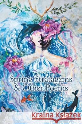 Spring Stratagems & Other Poems John Nandy 9781483487496