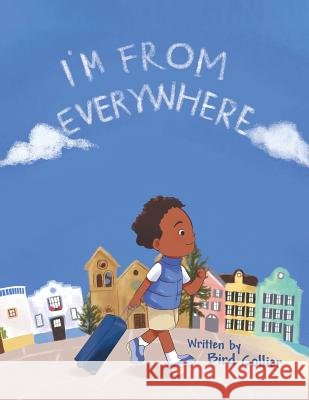 I'm From Everywhere Collier, Bird 9781483493893