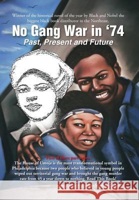 No Gang War in '74 Stephen C. Satell 9781483600956