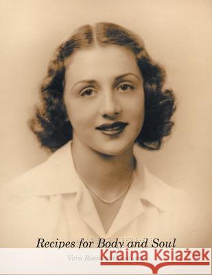 Recipes for Body and Soul Vera Rossano Gaudiani 9781483604305 Xlibris
