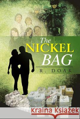 The Nickel Bag R. Doak 9781483608419