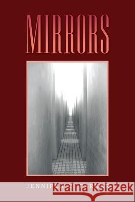 Mirrors Jennifer C. Parker 9781483608594