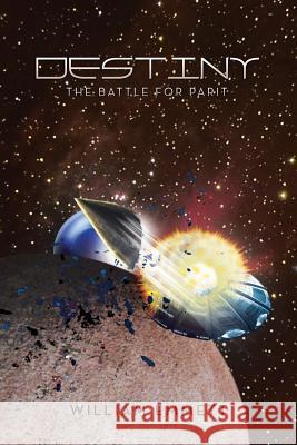 Destiny: The Battle for Parit Emmett, William 9781483609959