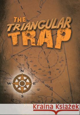 The Triangular Trap John J. McCann 9781483610399