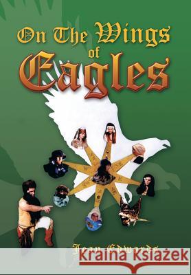 On the Wings of Eagles Jean Edwards 9781483611990 Xlibris Corporation