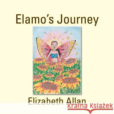 Elamo's Journey Elizabeth Allan 9781483613857