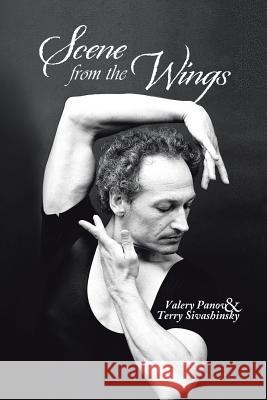 Scene from the Wings Valery Panov Terry Sivashinsky 9781483615073