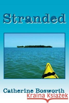 Stranded Catherine Bosworth 9781483617893