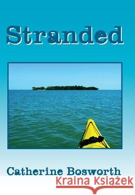 Stranded Catherine Bosworth 9781483617909
