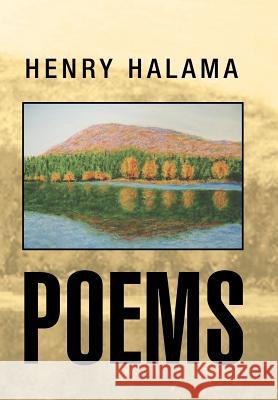 Poems Henry Halama 9781483618531