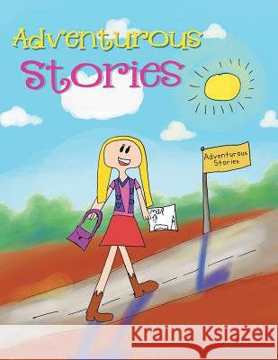 Adventurous Stories Sira Kane 9781483619941 Xlibris Corporation