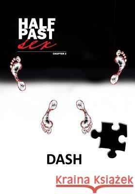 Half Past Sex Chapter 2 Mike Dash 9781483620862